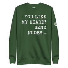 Load image into Gallery viewer, Men's Like My Beard? Sweatshirt - Green